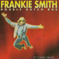 Frankie Smith – Double Dutch Bus - Triple Dutch Frankie Smith – Double Dutch Bus / Triple Dutch
