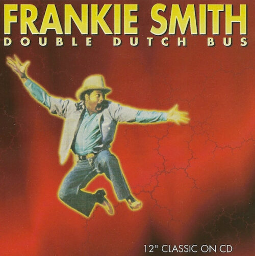 Frankie Smith – Double Dutch Bus - Triple Dutch Frankie Smith – Double Dutch Bus / Triple Dutch