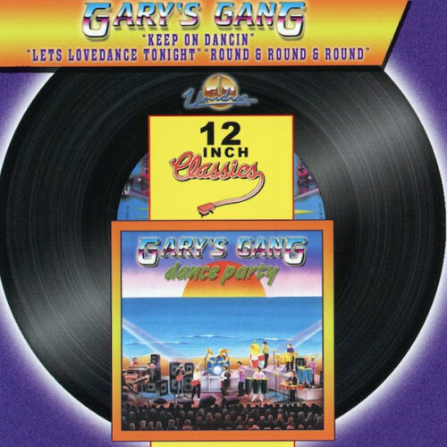 Gary's Gang – Keep On Dancin' - Let's Lovedance Tonight - Round & Round & Round Gary's Gang – Keep On Dancin' / Let's Lovedance Tonight / Round & Round & Round