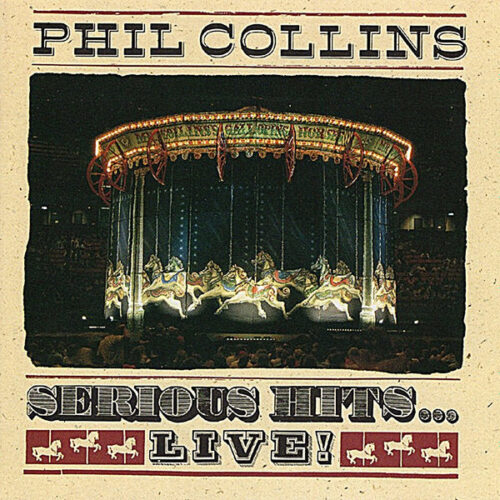 Phil Collins – Serious Hits...Live! Phil Collins – Serious Hits...Live!
