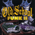 Old School Funk II Old School Funk II