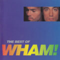 Wham! – The Best Of Wham! (If You Were There...) Wham! – The Best Of Wham! (If You Were There...)