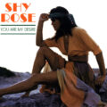 Shy Rose – You Are My Desire Shy Rose – You Are My Desire