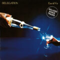 Delegation – Eau De Vie Delegation – Eau De Vie (Bonus Tracks)
