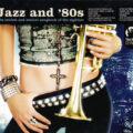 Jazz And '80s Jazz And '80s