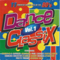 Dance Classix Vol. 1 Dance Classix Vol. 1