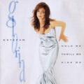 Gloria Estefan – Hold Me, Thrill Me, Kiss Me Gloria Estefan – Hold Me, Thrill Me, Kiss Me