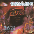 Parliament – Tear The Roof Off - 1974-1980 Parliament – Tear The Roof Off - 1974-1980