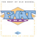 Phat Trax - The Best Of Old School Vol. 1 Phat Trax - The Best Of Old School Vol. 1