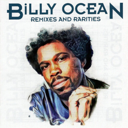 Billy Ocean – Remixes And Rarities Billy Ocean – Remixes And Rarities