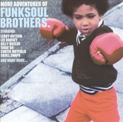 More Adventures Of Funk Soul Brothers More Adventures Of Funk Soul Brothers