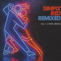 Simply Red – Remixed Vol. 1 (1985–2000) Simply Red – Remixed Vol. 1 (1985–2000)