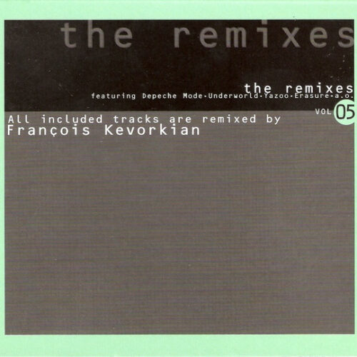 François Kevorkian – The Remixes Vol 05 François Kevorkian – The Remixes Vol 05