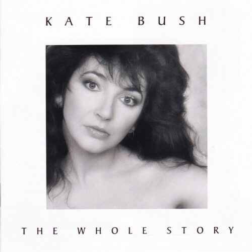 Kate Bush – The Whole Story Kate Bush – The Whole Story