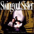 Swing Out Sister – It's Better To Travel Swing Out Sister – It's Better To Travel (Bonus Tracks)