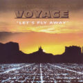 Voyage – Let's Fly Away