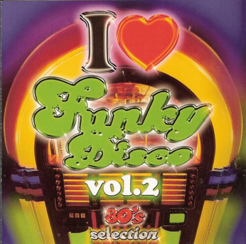 R-1361760-1212872816 I Love Funky Disco Vol. 2 (80's Selection)(Extended Versions)