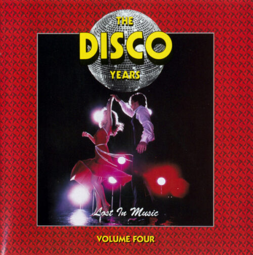 The Disco Years (Lost In Music) Volume Four