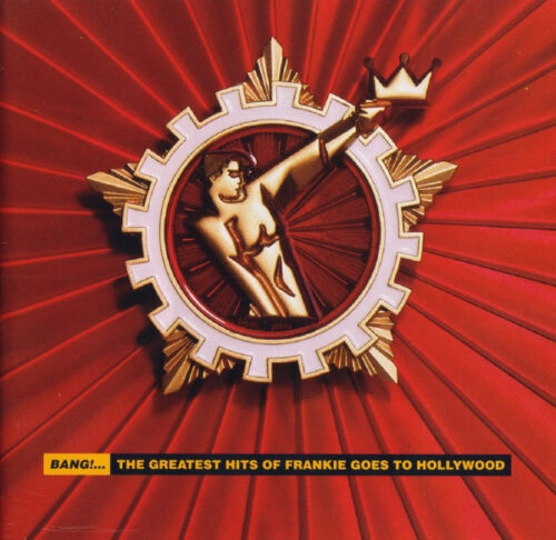 R-201929-1223893738 Frankie Goes To Hollywood – Bang!... The Greatest Hits Of Frankie Goes To Hollywood