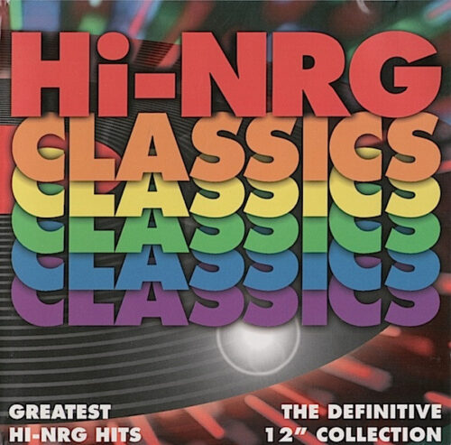 Hi-NRG Classics (12" Collection)