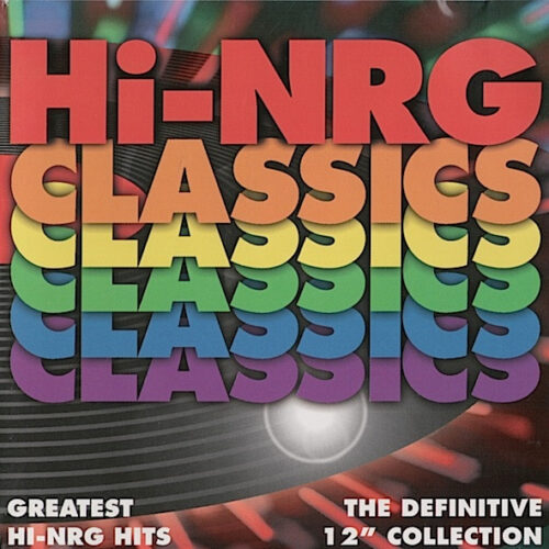 R-507119-1329266169 Hi-NRG Classics (12" Collection)