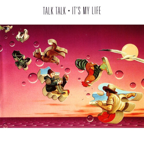 Talk Talk – It's My Life