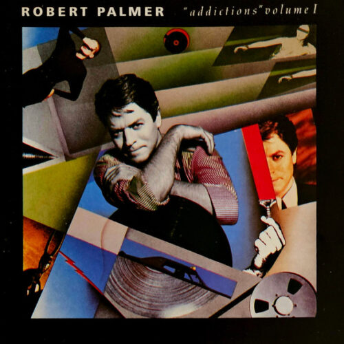 Robert Palmer – Addictions Volume I