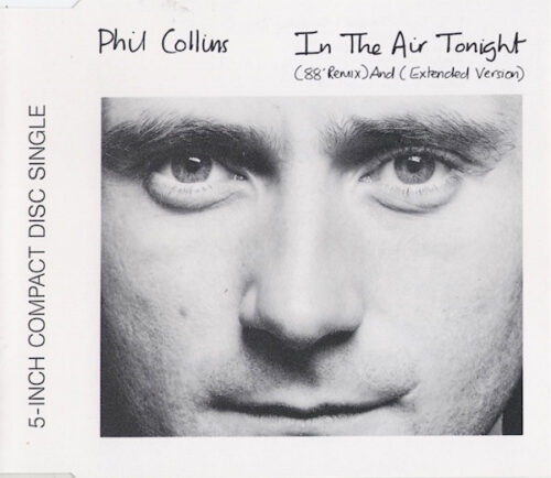 R-531981-1430097674-7298 Phil Collins – In The Air Tonight (88' Remix) And (Extended Version)