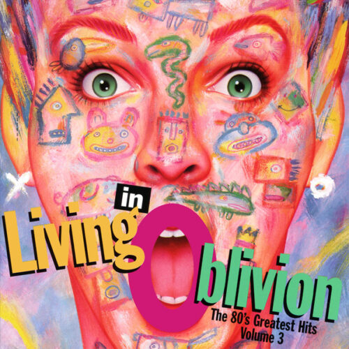 R-709267-1559067608-6762 Living In Oblivion (The 80's Greatest Hits - Volume 3)